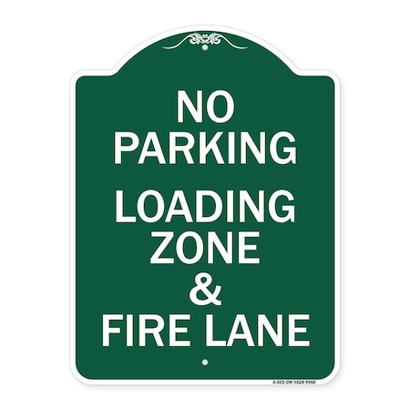 Signmission No Parking Loading Zone & Fire Lane Heavy-Gauge Aluminum Architectural Sign, 24" x 18", GW-1824-9960 A-DES-GW-1824-9960